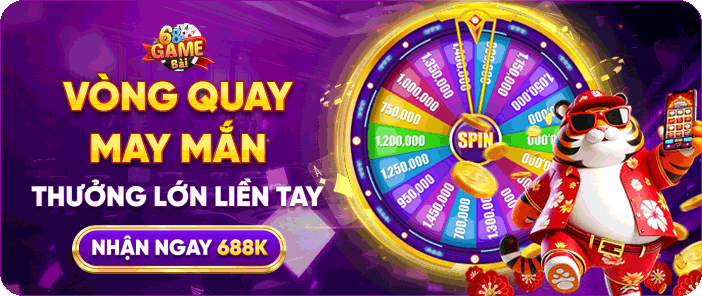 Vòng quay may mắn thưởng lớn liền tay nhận ngay 6888k