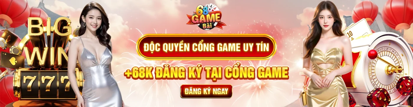 Độc quyền cổng game uy tín +68k đăng ký tại cổng game