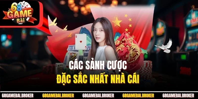 Các sảnh cược đặc sắc nhất nhà cái 