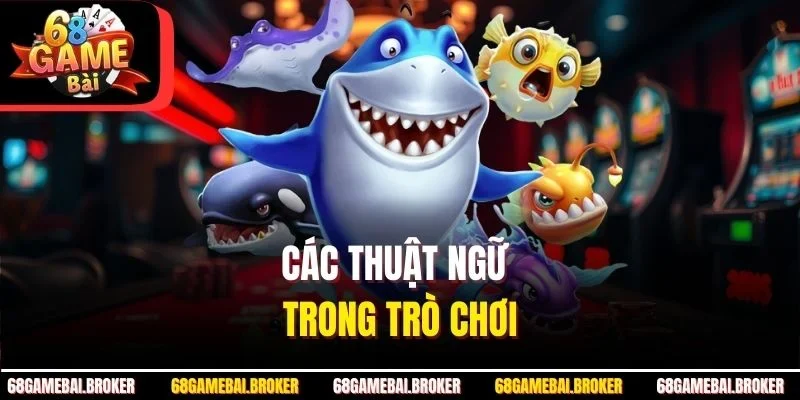 Các thuật ngữ trong trò chơi