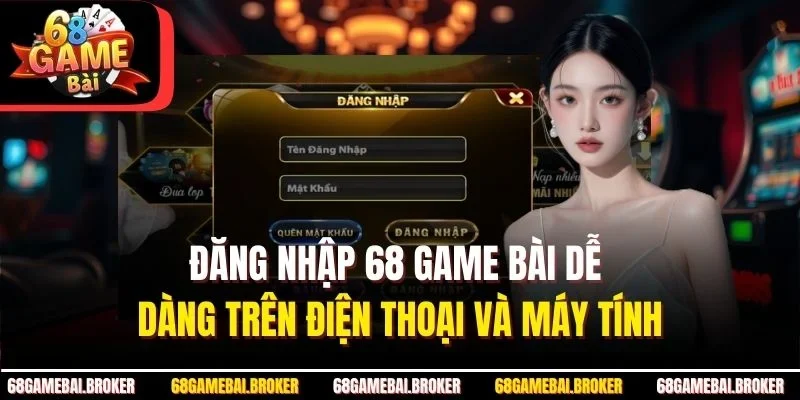 Đăng Nhập 68 GAME BÀI Dễ Dàng Trên Điện Thoại Và Máy Tính