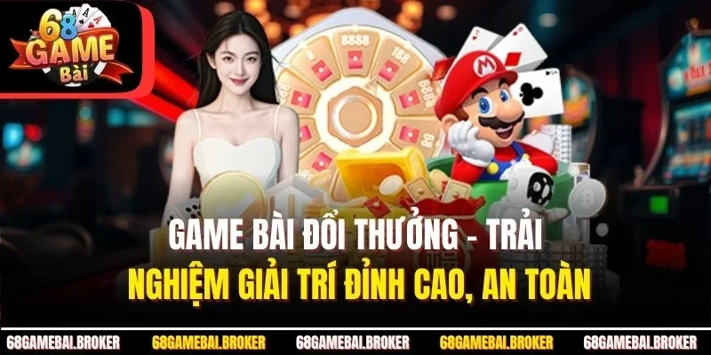 Tìm hiểu game bài đổi thưởng