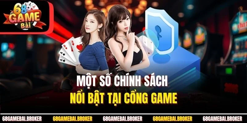 Một số chính sách nổi bật tại cổng game