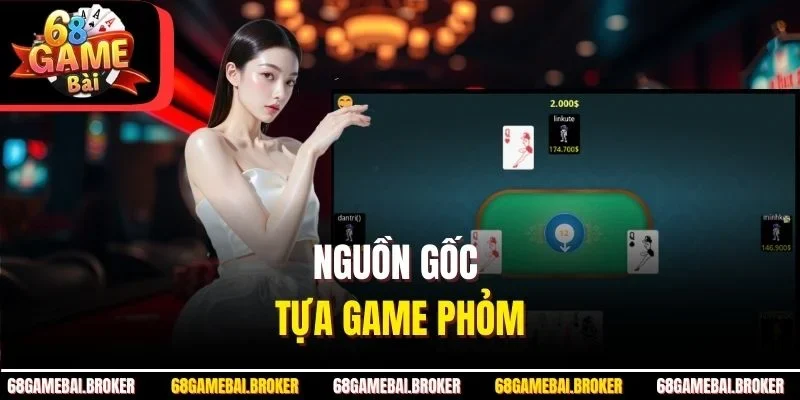 Nguồn gốc tựa game Phỏm