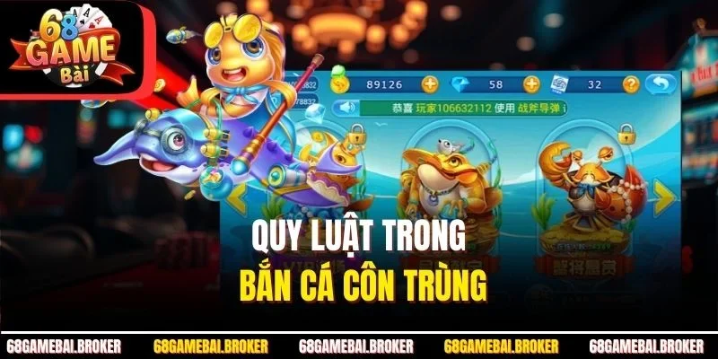 Quy luật trong bắn cá côn trùng