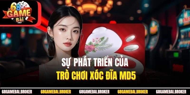 Sự phát triển của trò chơi Xóc đĩa MD5