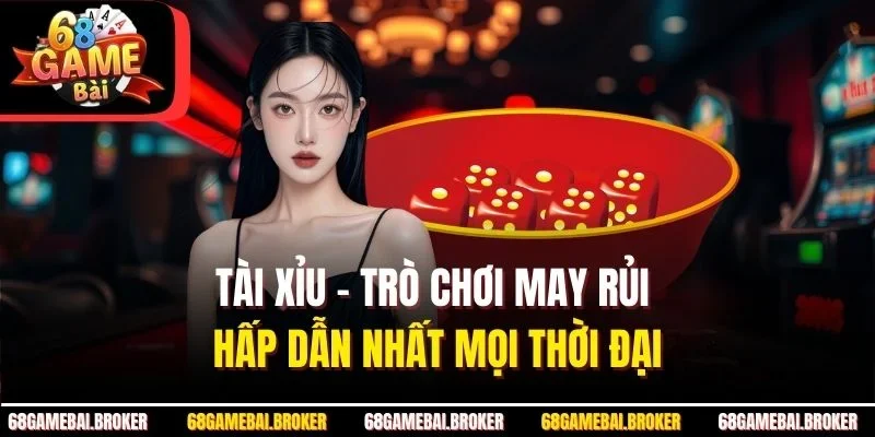 Tài Xỉu – Trò Chơi May Rủi Hấp Dẫn Nhất Mọi Thời Đại